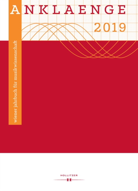 ANKLAENGE 2019. Sicherheit - Risiko - Freiheit : Fragen der (Un-)Sicherheit in der Komposition, Auffuhrung, Rezeption und Programmierung neuer Musik, PDF eBook