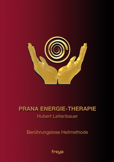 Prana Energie-Therapie : Beruhrungslose Heilmethode, EPUB eBook