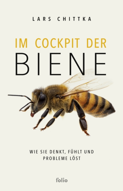 Im Cockpit der Biene : Wie sie denkt, fuhlt und Probleme lost, EPUB eBook