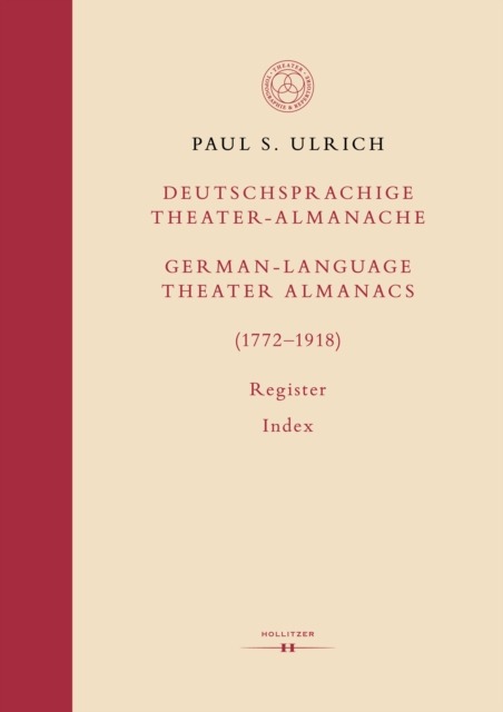 Deutschsprachige Theater-Almanache: Register / German-language Theater Almanacs: Index (1772-1918), PDF eBook