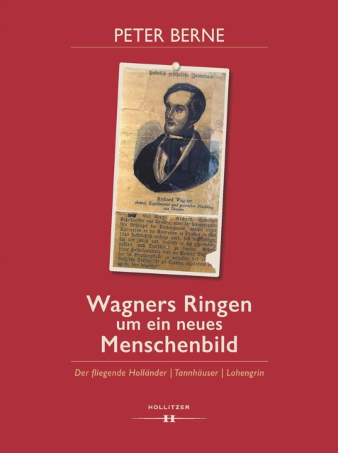 Wagners Ringen um ein neues Menschenbild : Der fliegende Hollander | Tannhauser | Lohengrin, PDF eBook