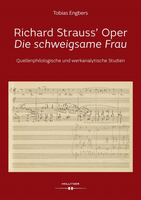 Richard Strauss' Oper "Die schweigsame Frau" :  Quellenphilologische und werkanalytische Studien, PDF eBook