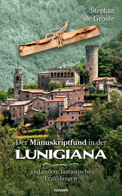 Der Manuskriptfund in der Lunigiana : und andere fantastische Erzahlungen, EPUB eBook