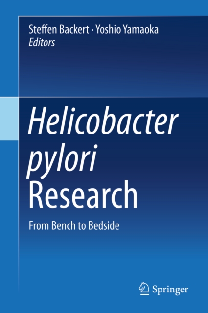 Helicobacter pylori Research : From Bench to Bedside, PDF eBook
