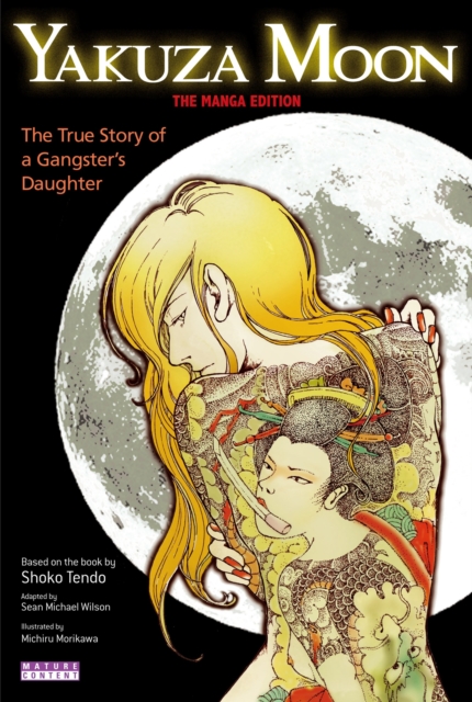 Yakuza Moon: True Story Of A Gangster's Daughter (the Manga Edition), Paperback / softback Book