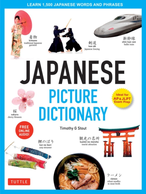 Japanese Picture Dictionary : Learn 1,500 Japanese Words and Phrases (Ideal for JLPT & AP Exam Prep; Includes Online Audio), Hardback Book