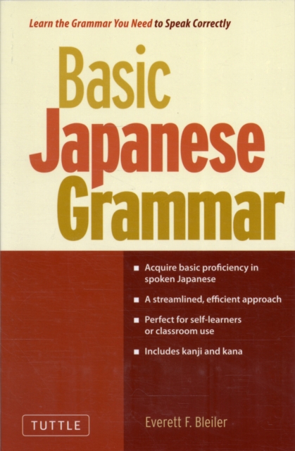 Basic Japanese Grammar : Learn the Grammar You Need to Speak Japanese Correctly (Master the JLPT), Paperback / softback Book