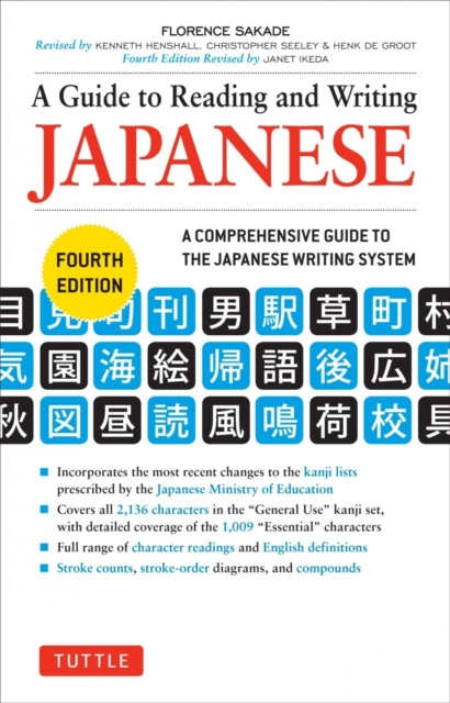 A Guide to Reading and Writing Japanese : Fourth Edition, JLPT All Levels (2,136 Japanese Kanji Characters), Paperback / softback Book