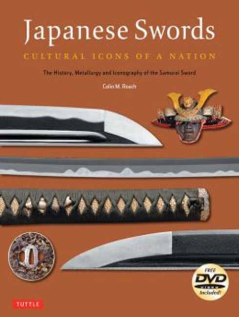 Japanese Swords : Cultural Icons of a Nation; The History, Metallurgy and Iconography of the Samurai Sword, Paperback / softback Book