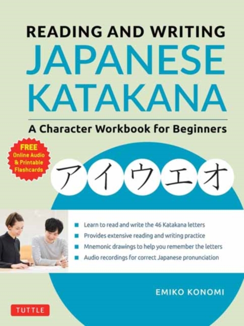 Reading and Writing Japanese Katakana : A Character Workbook for Beginners (Audio Download & Printable Flash Cards), Paperback / softback Book