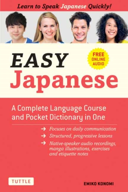 Easy Japanese : A Complete Language Course and Pocket Dictionary in One (Free Online Audio), Paperback / softback Book