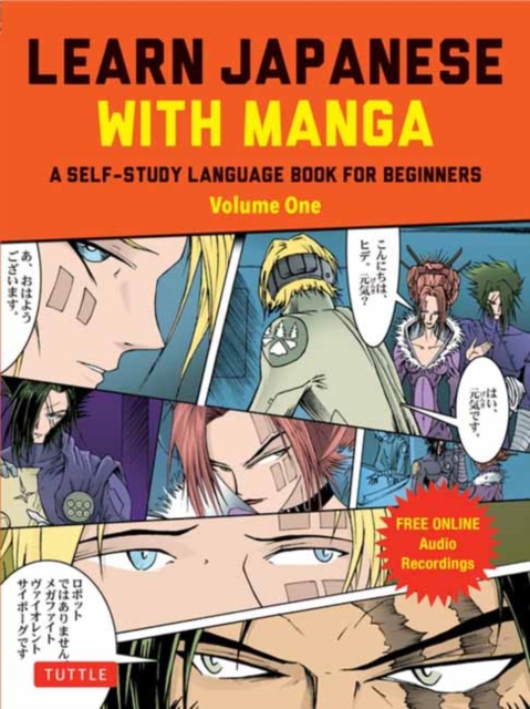 Learn Japanese with Manga Volume One : A Self-Study Language Book for Beginners - Learn to read, write and speak Japanese with manga comic strips! (free online audio) Volume 1, Paperback / softback Book