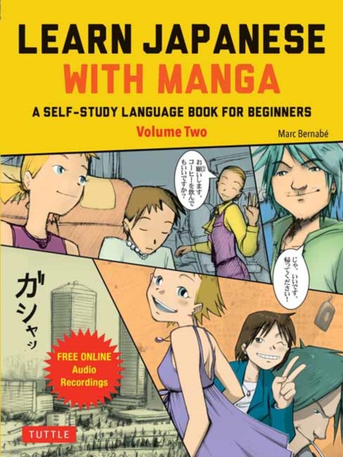 Learn Japanese with Manga Volume Two : A Self-Study Language Guide (free online audio) Volume 2, Paperback / softback Book