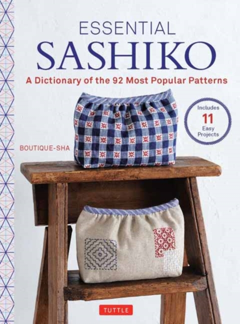 Essential Sashiko : 92 of the Most Popular Patterns (With 11 Projects and Actual Size Templates), Hardback Book