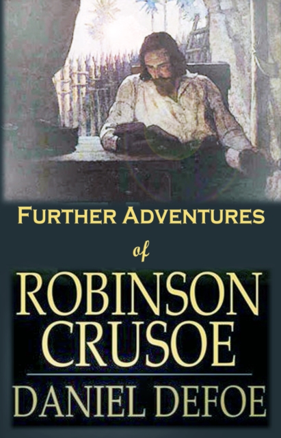 Further Adventures of Robinson Crusoe : [Next Stories of Robinson Crusoe], EPUB eBook