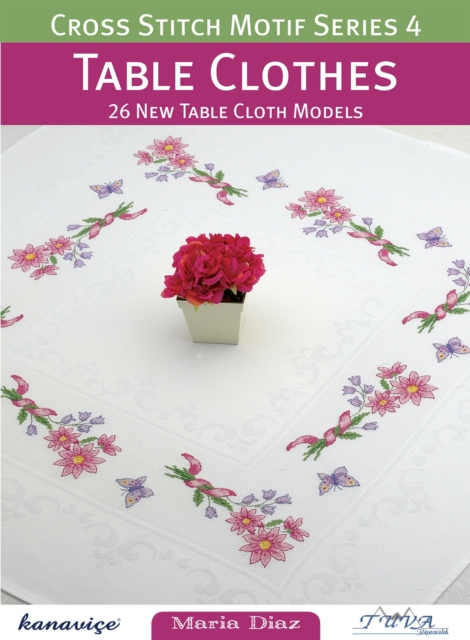 Cross Stitch Motif Series 4 : Table Clothes, PDF eBook