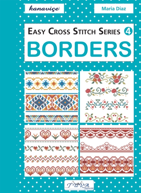 Easy Cross Stitch Series 4 : Borders, PDF eBook