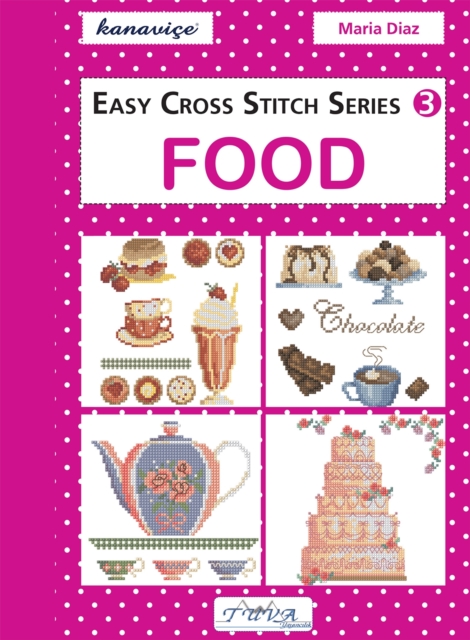 Easy Cross Stitch Series 3 : Food, PDF eBook