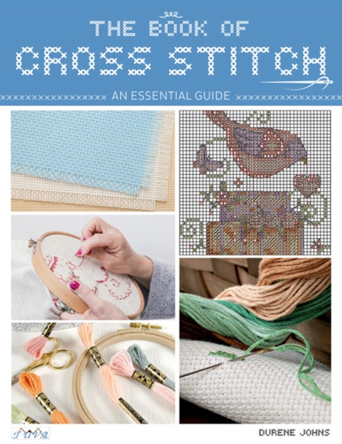 The Book of Cross Stitch : An Essential Guide, Paperback / softback Book