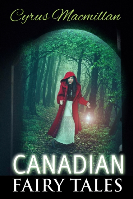 Canadian Fairy Tales : [Illustrated Edition], EPUB eBook