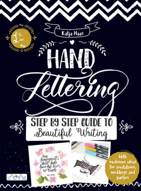 Hand Lettering : Step by Step Guide to Beautiful Writing, Paperback / softback Book