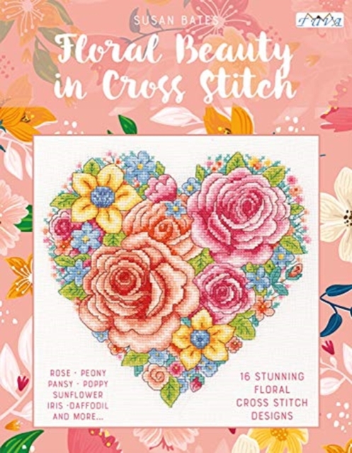 Floral Beauty in Cross Stitch, Paperback / softback Book