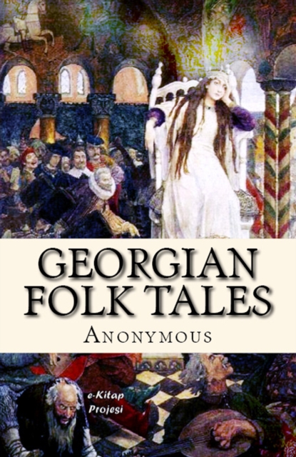Georgian Folk Tales : [Illustrated], EPUB eBook
