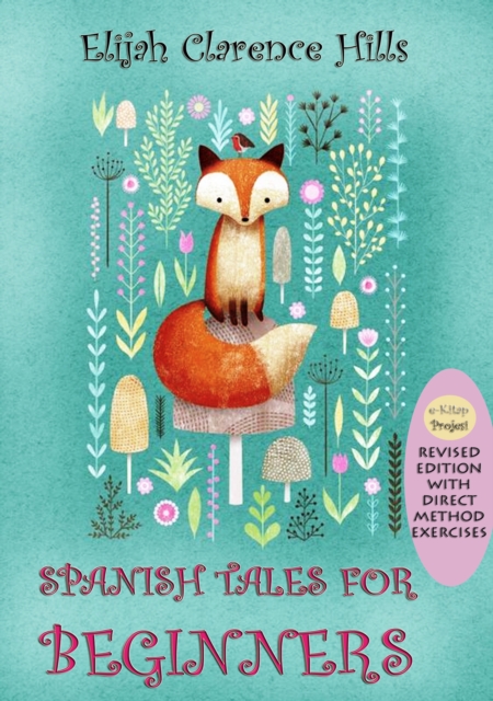 Spanish Tales for Beginners : [Revised Edition With Direct Method Exercises], EPUB eBook