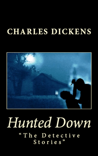 Hunted Down : "The Detective Stories", EPUB eBook