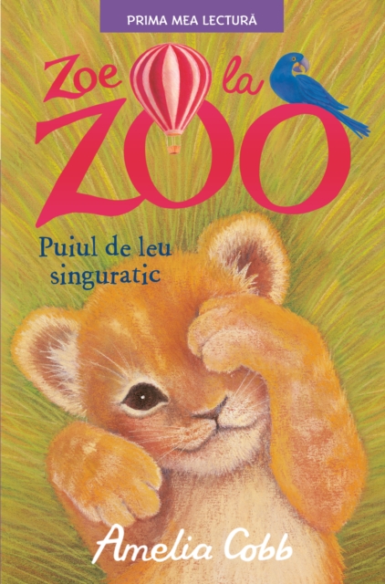 Zoe La Zoo. : Puiul de leu singuratic, EPUB eBook