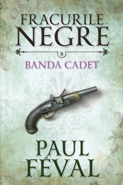 Fracurile Negre : Banda Cadet. Vol. 8, EPUB eBook