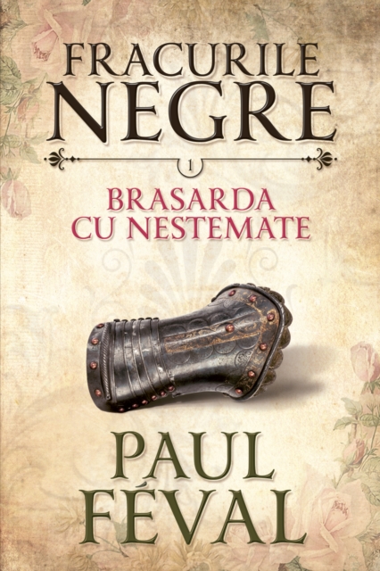 Fracurile Negre : Brasarda Cu Nestemate. Vol. 1, EPUB eBook