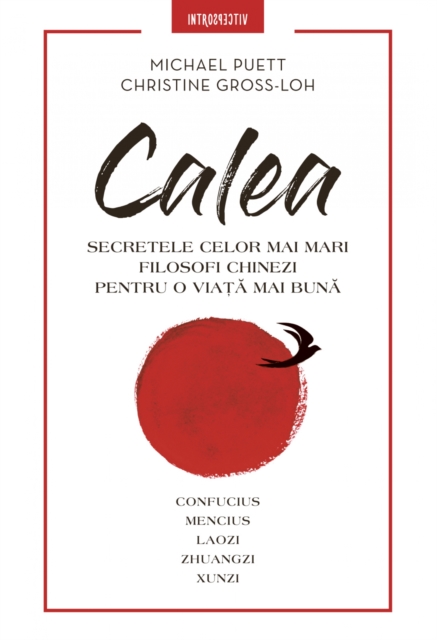 Calea : Secretele celor mai mari filosofi chinezi pentru o viata mai buna, EPUB eBook