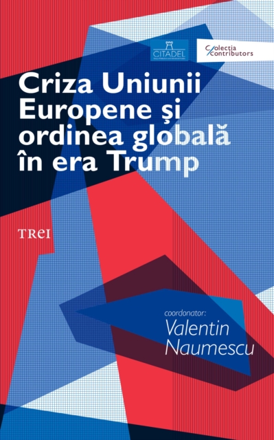 Criza Uniunii Europene si ordinea globala in era Trump, EPUB eBook