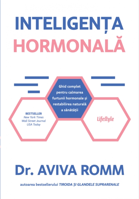 Inteligenta hormonala : Ghid complet pentru calmarea furtunii hormonale si restabilirea naturala a sanatatii, EPUB eBook