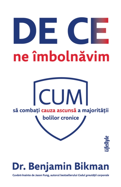 De ce ne imbolnavim : Cum sa combati cauza ascunsa a majoritatii bolilor cronice, EPUB eBook