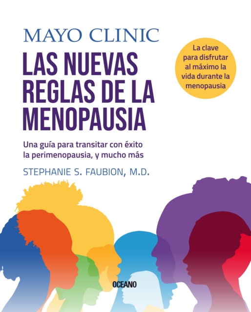 Las nuevas reglas de la menopausia : Una guia para enfrentar la perimenopausia y mucho mas, EPUB eBook