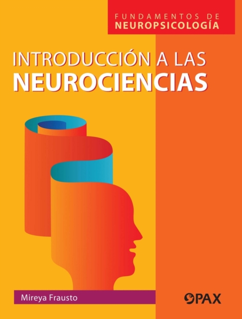 Introduccion a la neurociencias : Fundamentos de neuropsicologia, Paperback / softback Book
