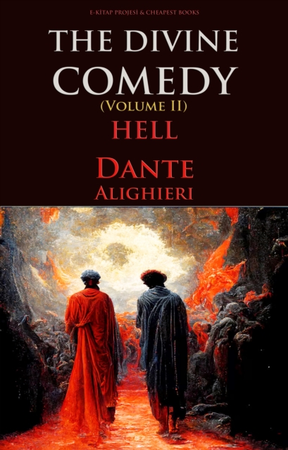 Dante's Inferno The Divine Comedy - Hell, Illustrated eBook by