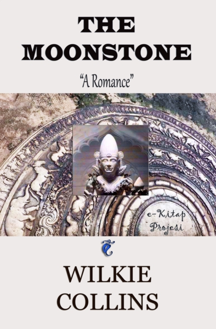 The Moonstone : "A Romance", EPUB eBook