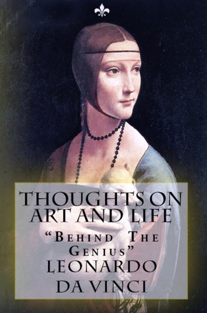 Thoughts on Art and Life : "Behind the Genius", EPUB eBook
