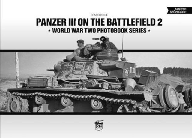Panzer III on the Battlefield. Volume 2, Hardback Book