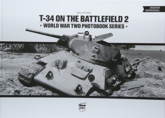 T-34 on the Battlefield. Volume 2, Hardback Book