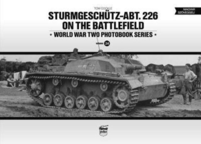 Sturmgeschutz-Abt.226 on the Battlefield (Vol.24), Hardback Book