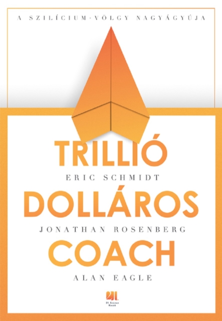 Trillio-dollaros coach : Bill Campbell vezetesi taktikai a Szilicium-volgybol, EPUB eBook