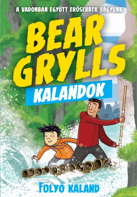Bear Grylls Kalandok - Folyo Kaland, EPUB eBook