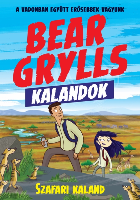Bear Grylls Kalandok - Szafari Kaland, EPUB eBook