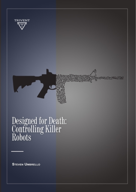 Designed for Death : Controlling Killer Robots, PDF eBook