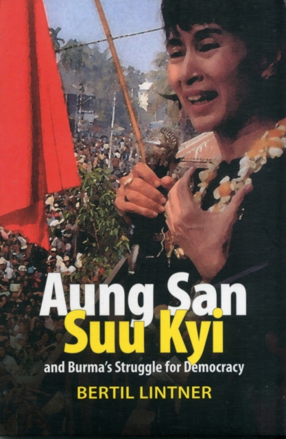 Aung San Suu Kyi and Burma's Struggle for Democracy, Paperback / softback Book