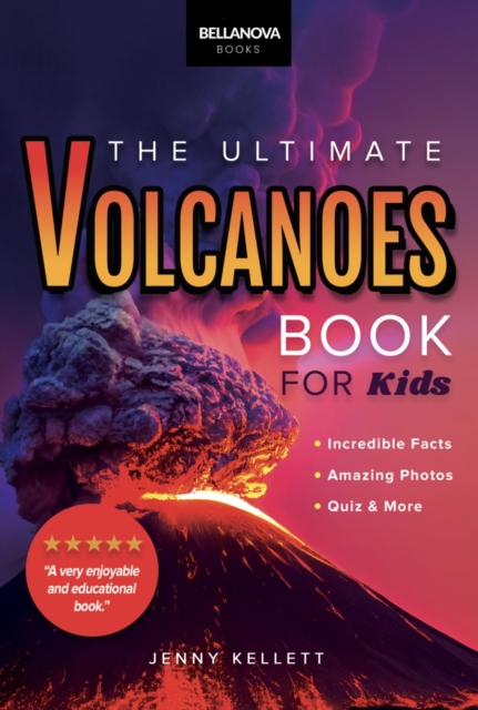 Volcanoes The Ultimate Book : Experience the Heat, Power, and Beauty of ...